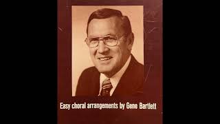 “lost hymn”  He Will Send the Blessing if you Pray  Arr by Gene Bartlett [upl. by Naved]