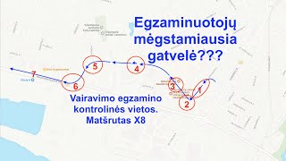 Vairavimo egzamino kontrolinės vietos Maršrutas X8 [upl. by Ecinreb]