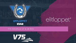 V75TIPS  UPPLOPPET KVAR  SOLVALLA ELITLOPPSLÖRDAG 275 2023  TRAVSTUGANSE 4 [upl. by Madonna94]