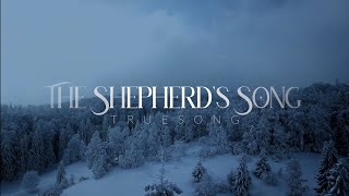 TrueSong  The Shepherds Song Official Lyric Video [upl. by Nohj]