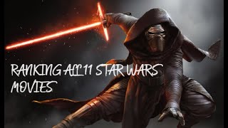 Quick Ranking All 11 Star Wars moviesMy ranking and Views [upl. by Ariek469]