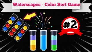 Waterscapes  Color Sort Game  New Waterscapes Game  Part 2 [upl. by Sabas]