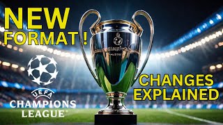 Champions League 2024 Revamp Explained What’s Changing [upl. by Zirkle969]