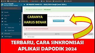 TERBARU CARA SINKRONISASI APLIKASI DAPODIK 2024 YANG BENAR [upl. by Eanert]