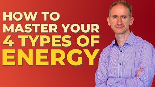 Your 4 Types of Energy  How to Master Your Energy [upl. by Andrus]