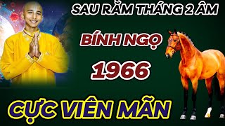 TIÊN TRI CHÍNH XÁC 100  MẬU NGỌ 1966 SAU RẰM THÁNG 2 ÂM LỊCH  ĐẾN THỜI ĐỔI VẬN TỪ NAY HẾT KHỔ [upl. by Bigner]