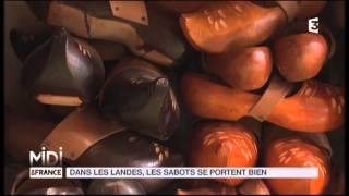 MADE IN FRANCE  Dans les Landes les sabots se portent bien [upl. by Reinal]