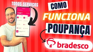 Como FUNCIONA a conta POUPANÇA do BRADESCO [upl. by Siahc732]