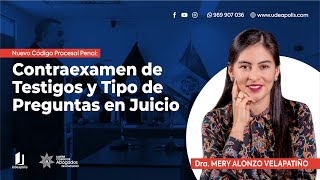 Contraexamen de Testigos y Tipo de Preguntas en Juicio [upl. by Ataeb]