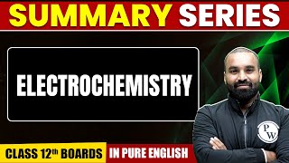 ELECTROCHEMISTRY  Summary in Pure English  Chemistry  Class 12th Boards [upl. by Oigufer412]