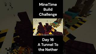 Day 16  A Tunnel to The Nether  MineTime Build Challenge [upl. by Carlyn]