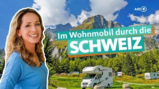 Mit dem Wohnmobil durch die Schweiz  ARD Reisen [upl. by Brink]