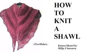 HOW TO KNIT A SHAWL Kuura Shawl  TeoMakes [upl. by Charlton]