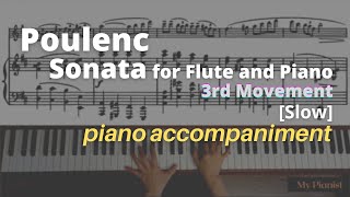 Poulenc  Sonata for Flute and Piano 3rd Mov Piano Accompaniment Slow [upl. by Yennek]