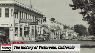 The History of Victorville San Bernardino County  California [upl. by Ecital628]