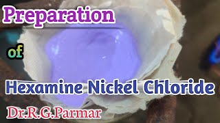 Preparation of Hexamine Nickel II Chloride [upl. by Alat]