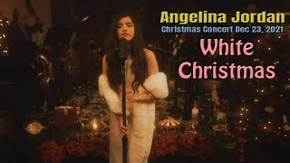 Angelina Jordan  White Christmas Christmas Concert Dec 23 2021 [upl. by Eerak]