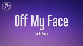 Justin Bieber  Off My Face Lyrics [upl. by Dnomaj896]