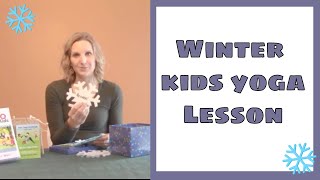 Kids Yoga Winter Holiday Lesson Plan [upl. by Attenehs]