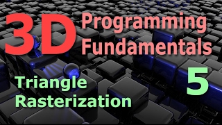 3D Programming Fundamentals Triangle Rasterization Tutorial 5 [upl. by Daggna]