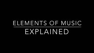 All elements of music explained [upl. by Ardnama]