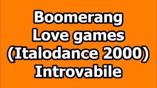 Boomerang  Love games Italodance 2000 [upl. by Elpmet]