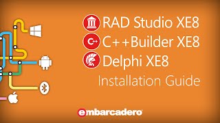 Installation Guide for RAD Studio XE8 [upl. by Palila]