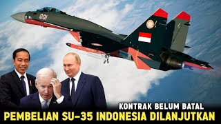 KONTRAK BELUM BATAL  Pembelian Su35 Indonesia Dilanjutkan Rusia Pasang Badan Demi NKRI [upl. by Anthe]