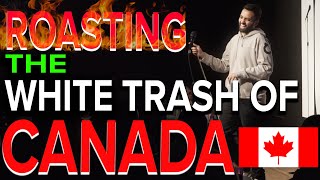 ROASTING THE WHITE TRASH OF CANADA  Akaash Singh  Stand Up Comedy [upl. by Gilroy52]