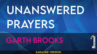 Unanswered Prayers  Garth Brooks KARAOKE [upl. by Riamu]