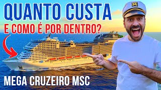 QUANTO CUSTA E COMO É POR DENTRO DE UM MEGA CRUZEIRO DA MSC O Que Fazer em Viagem de Cruzeiro [upl. by Pablo]