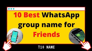 10 Best Whatsapp group name for friends  group name ideas  WhatsApp group names  group ka name [upl. by Minabe]