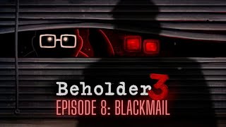 Beholder 3 Episode 8 Blackmail [upl. by Kerns]