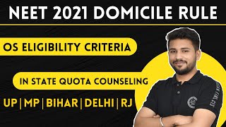 Neet 2021 Domicile Rule  OS eligibility Criteria in state quota Counseling up MP Bihar DelhiRj [upl. by Ecnahs]