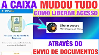 NOVO MÉTODO PARA LIBERAR ACESSO DO CAIXA TEM AGORA TEM QUE ENVIAR DOCUMENTOS [upl. by Thorner]