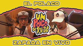 EL POLACO   Exitos de 1 DE KAL    Zapada EN VIVO en UN POCO DE RUIDO [upl. by Jerri917]