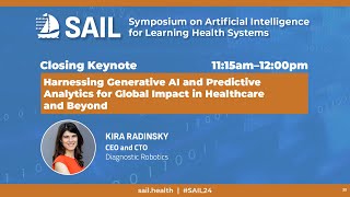 SAIL CLOSING KEYNOTE—Harnessing GenAI amp PredictiveAnalytics for Global Impact in Healthcare amp Beyond [upl. by Malvino906]