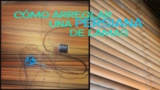 Como arreglar una persiana  How to Fix a blind [upl. by Lib518]