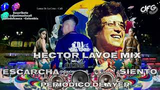 Hector Lavoe Mix  Escarcha  Siento  Periodico De Ayer  Dj Axi Music Cali  Valle Del Cauca [upl. by Aerda748]