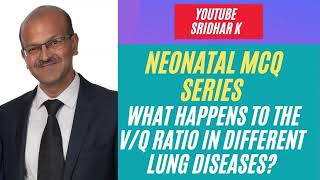 What happens to the Ventilationperfusion VQ ratio in different lung diseases neonatalMCQ nicu [upl. by Alejandrina]