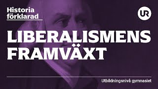 Liberalismens framväxt förklarad HISTORIA  Gymnasiet [upl. by Notsa281]