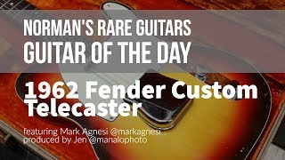 Normans Rare Guitars  Guitar of the Day 1962 Fender Custom Telecaster [upl. by Imoyaba]