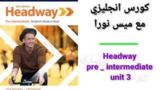 Headway pre  intermediate unit 3 [upl. by Tnelc]