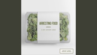 Arresting Food Remix [upl. by Ecilahs]