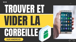 comment trouver et vider la corbeille sur son téléphone Android [upl. by Launame]