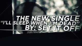 Set It Off  I’ll Sleep When I’m Dead Lyric Video [upl. by Hedwig]