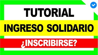 😍 ¿Cómo INSCRIBIRSE en INGRESO SOLIDARIO 😱 ¿Ser Beneficiario Tutorial  Ingreso Solidario 3 [upl. by Inverson]