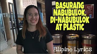 Basurang Nabubulok DiNabubulok at Plastic Song Filipino Version [upl. by Dame]