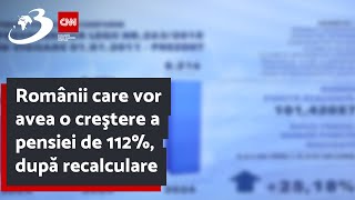 Românii care vor avea o creştere a pensiei de 112 după recalculare [upl. by Bartosch]