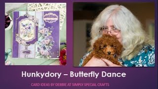 LIVE Stream  Hunkydory  Butterfly Dance Card Demo [upl. by Derwon]